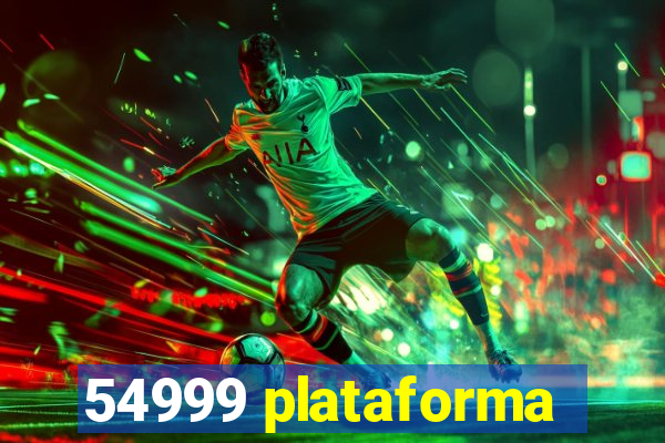 54999 plataforma